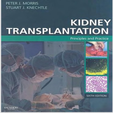 Renal Transplantation - Peter Morris , 6E Renal Transplantation - Peter Morris , 6E