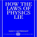 How the Laws of Physics Lie